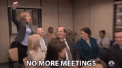 no-more-meetings-pam-beesly.gif