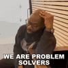 we-are-problem-solvers-rich-rebuilds.gif