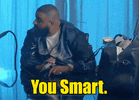 you_smart.gif
