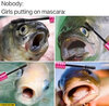 girls-putting-on-mascara-fish-with-mouth-wide-open.jpg