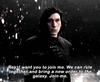 Kylo I want you to join me clip.gif