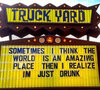 sign-truck-yard-world-amazing-just-really-drunk.jpg