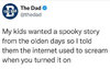 tweet-dad-kids-spooky-story-internet-olden-days-scream-turned-it-on.jpg