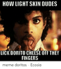 how-light-skin-dudes-lick-dorito-cheese-off-they-fingers-50284849.png