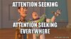 attention-seeking-attention.jpg